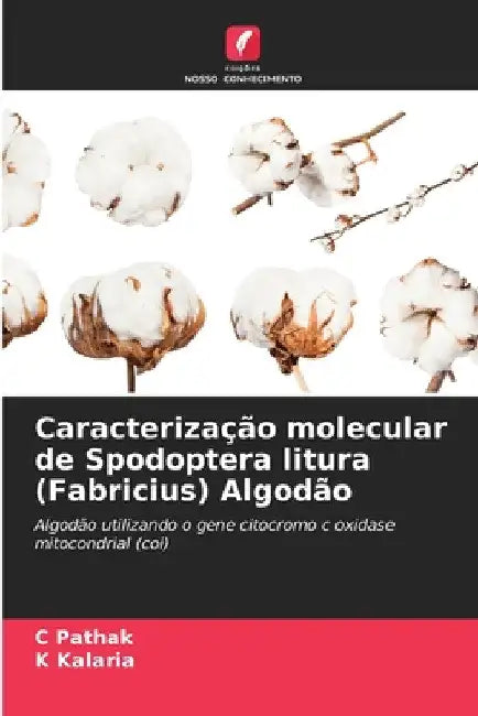 Caracterização molecular de Spodoptera litura (Fabricius) Algodão by C. Pathak