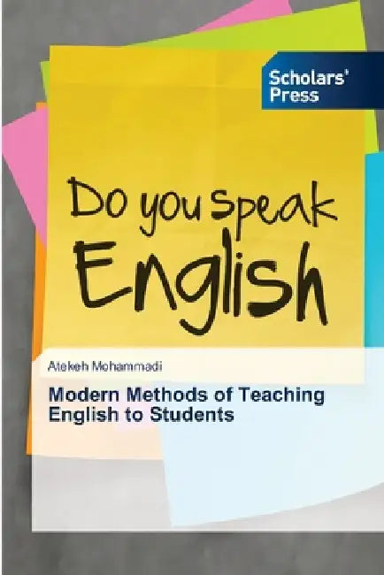 Modern Methods of Teaching English to Students by Atekeh Mohammadi