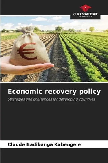 Economic recovery policy by Claude Badibanga Kabengele