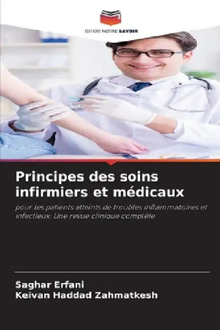 Principes des soins infirmiers et médicaux by Saghar Erfani