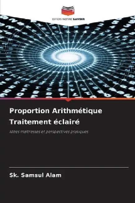 Proportion Arithmétique Traitement éclairé by Sk Samsul Alam