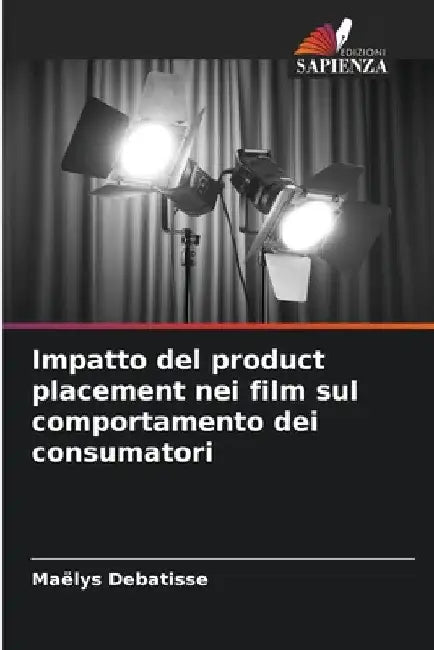 Impatto del product placement nei film sul comportamento dei consumatori by Maëlys Debatisse