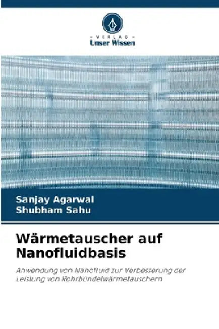 Wärmetauscher auf Nanofluidbasis by Sanjay Agarwal, Shubham Sahu