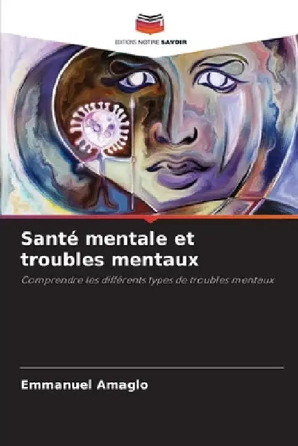 Santé mentale et troubles mentaux by Emmanuel Amaglo