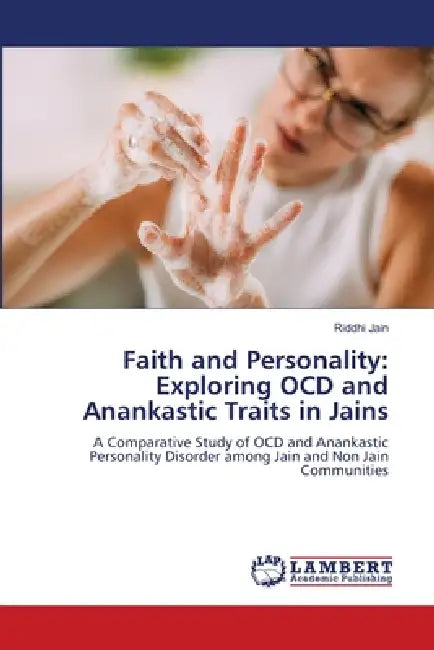 Faith and Personality: Exploring OCD and Anankastic Traits in Jains by Riddhi Jain