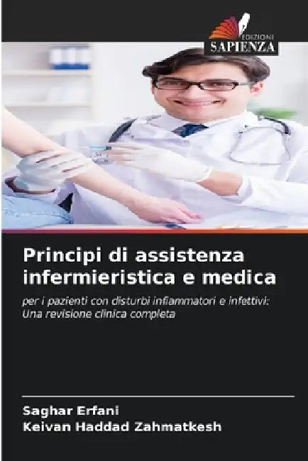 Principi di assistenza infermieristica e medica by Saghar Erfani