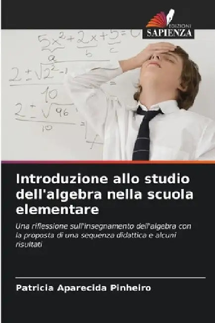 Introduzione allo studio dell'algebra nella scuola elementare by Patricia Aparecida Pinheiro