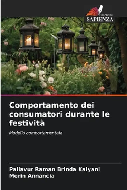 Comportamento dei consumatori durante le festività by Pallavur Raman Brinda Kalyani, Merin Annancia