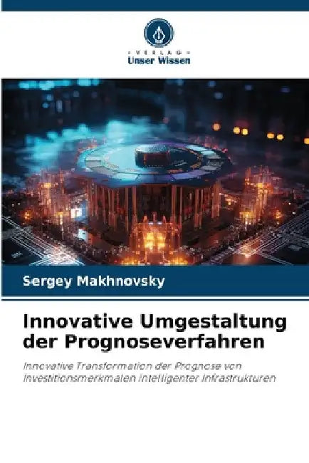 Innovative Umgestaltung der Prognoseverfahren by Sergey Makhnovsky