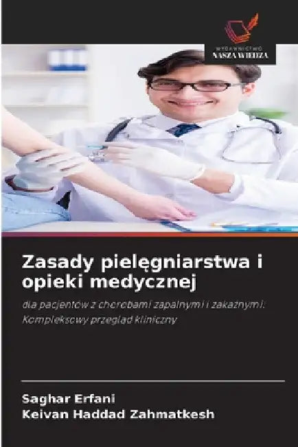 Zasady pielęgniarstwa i opieki medycznej by Saghar Erfani