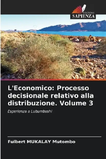 L'Economico: Processo decisionale relativo alla distribuzione. Volume 3 by Fulbert Mukalay Mutombo