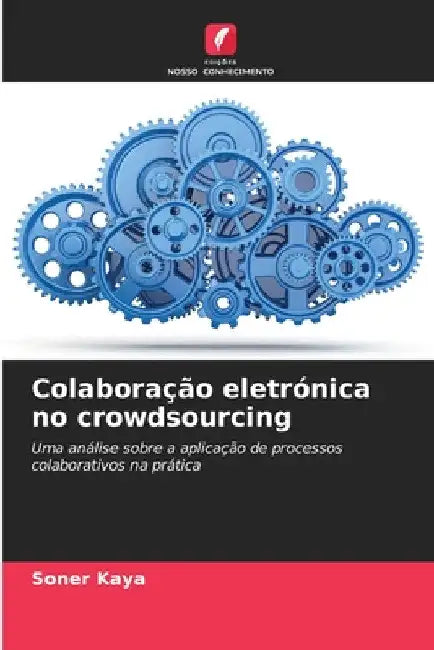 Colaboração eletrónica no crowdsourcing by Soner Kaya
