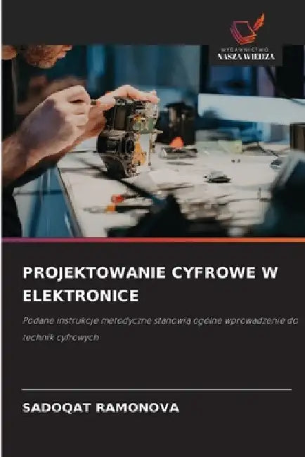 Projektowanie Cyfrowe W Elektronice by Sadoqat Ramonova