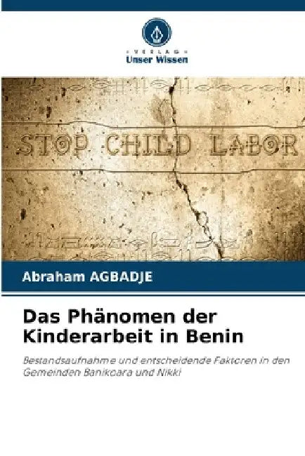 Das Phänomen der Kinderarbeit in Benin by Abraham Agbadje