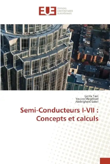 Semi-Conducteurs I-VII: Concepts et calculs by Latifa Tairi, Yousra Megdoud, Abdelghani Lakel