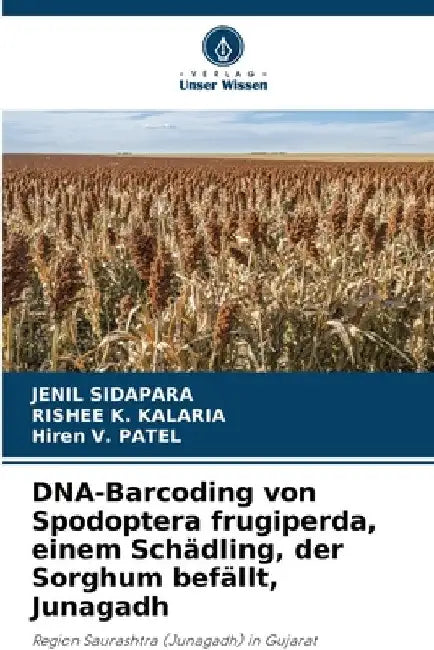 DNA-Barcoding von Spodoptera frugiperda, einem Schädling, der Sorghum befällt, Junagadh by Jenil Sidapara