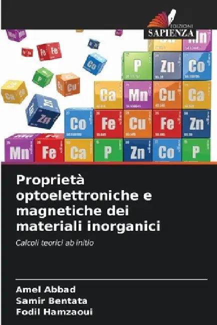 Proprietà optoelettroniche e magnetiche dei materiali inorganici by Amel Abbad