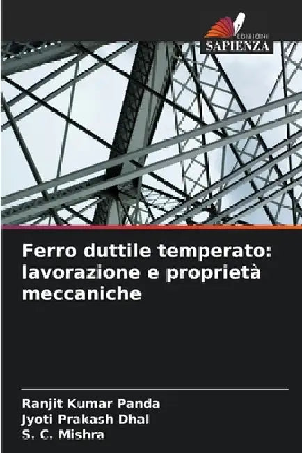 Ferro duttile temperato: lavorazione e proprietà meccaniche by Ranjit Kumar Panda, Jyoti Prakash Dhal, S. C. Mishra