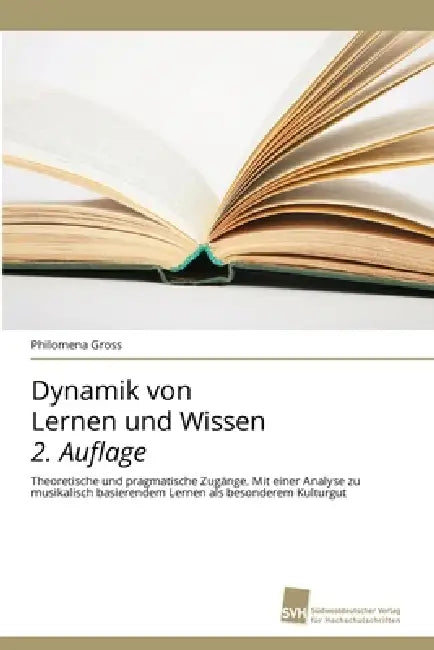 Dynamik von Lernen und Wissen 2. Auflage by Philomena Gross