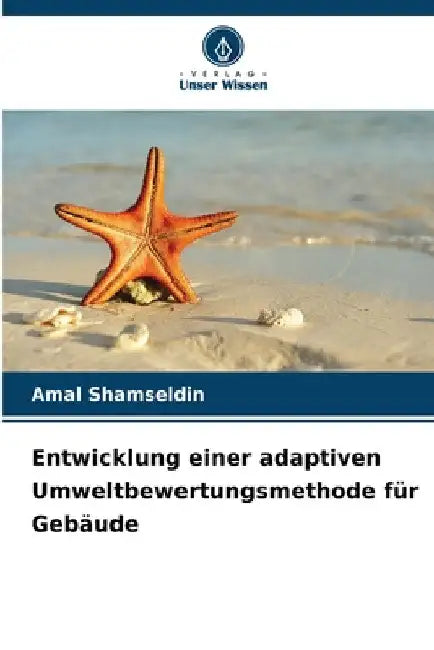 Entwicklung einer adaptiven Umweltbewertungsmethode für Gebäude by Amal Shamseldin