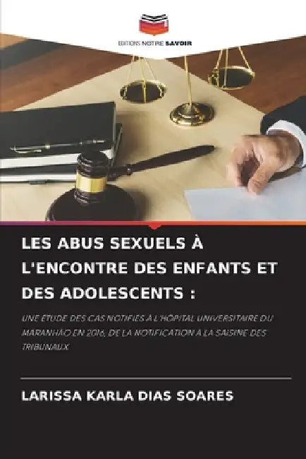 Les Abus Sexuels À l'Encontre Des Enfants Et Des Adolescents by Larissa Karla Dias Soares