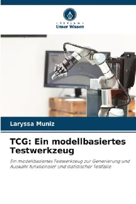 TCG: Ein modellbasiertes Testwerkzeug by Laryssa Muniz