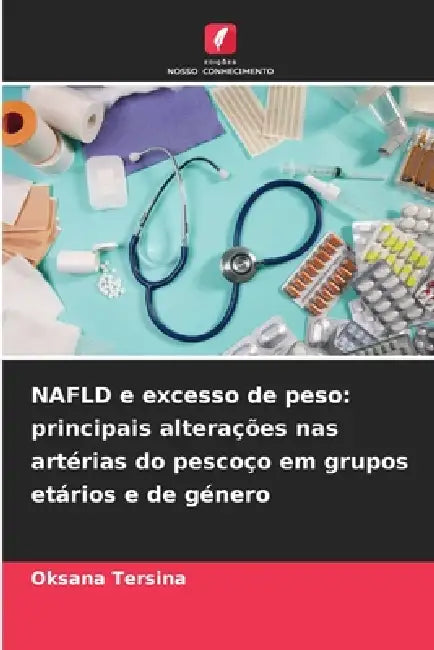 NAFLD e excesso de peso: principais alterações nas artérias do pescoço em grupos etários e de género by Oksana Tersina
