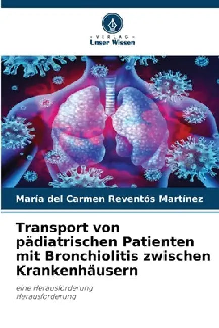 Transport von pädiatrischen Patienten mit Bronchiolitis zwischen Krankenhäusern by María del Carmen Reventós Martínez