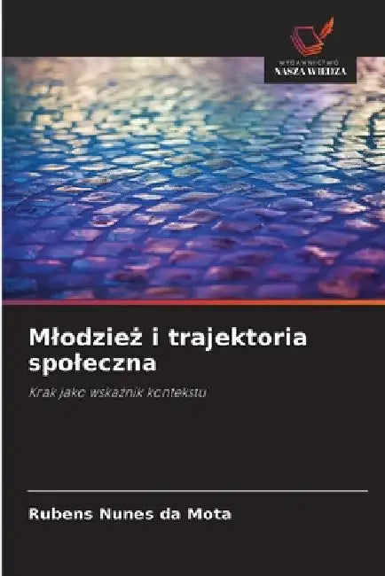 Mlodzież i trajektoria spoleczna by Rubens Nunes Da Mota