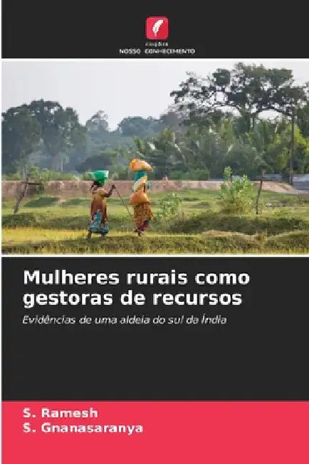 Mulheres rurais como gestoras de recursos by S. Ramesh