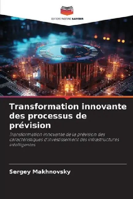 Transformation innovante des processus de prévision by Sergey Makhnovsky