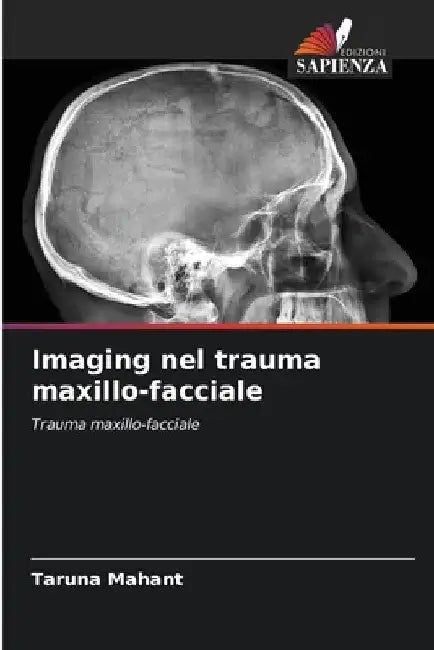 Imaging nel trauma maxillo-facciale by Taruna Mahant