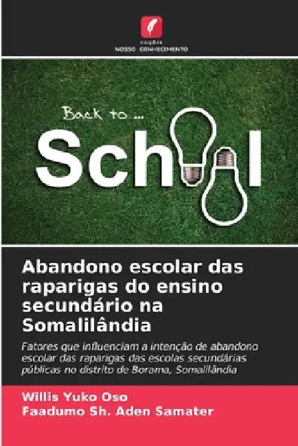 Abandono escolar das raparigas do ensino secundário na Somalilândia by Willis Yuko Oso