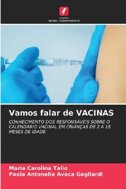 Vamos falar de VACINAS by Maria Carolina Talio, Paola Antonella Avaca Gagliardi