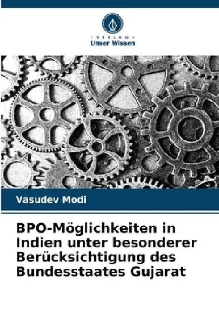 BPO-Möglichkeiten in Indien unter besonderer Berücksichtigung des Bundesstaates Gujarat by Vasudev Modi