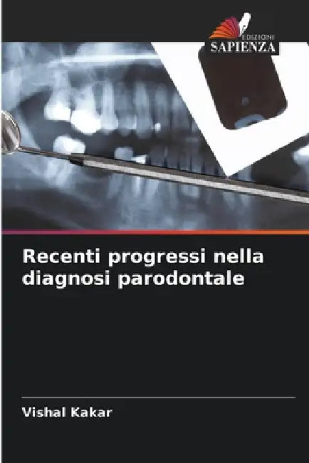 Recenti progressi nella diagnosi parodontale by Vishal Kakar