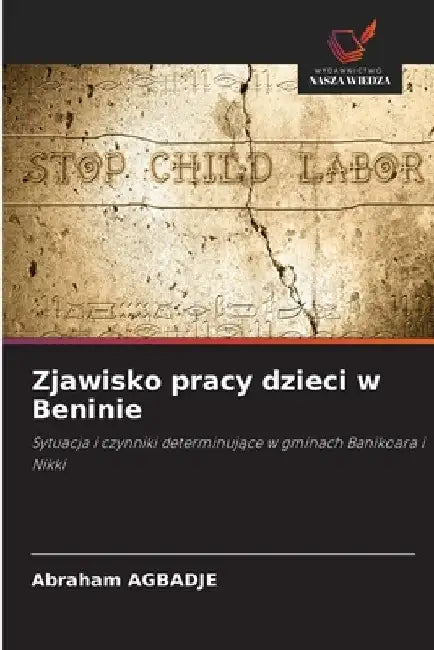 Zjawisko pracy dzieci w Beninie by Abraham Agbadje