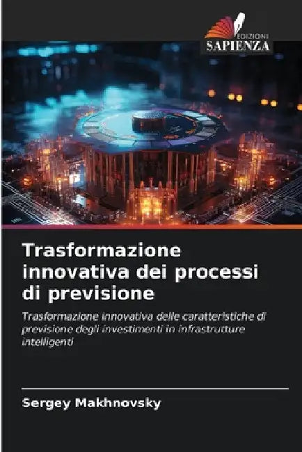 Trasformazione innovativa dei processi di previsione by Sergey Makhnovsky