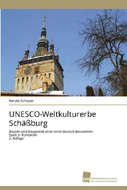 UNESCO-Weltkulturerbe Schäßburg by Renate Schuster