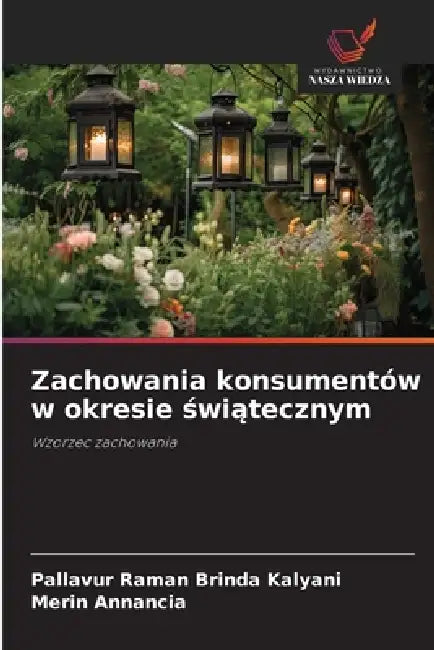 Zachowania konsumentów w okresie świątecznym by Pallavur Raman Brinda Kalyani, Merin Annancia