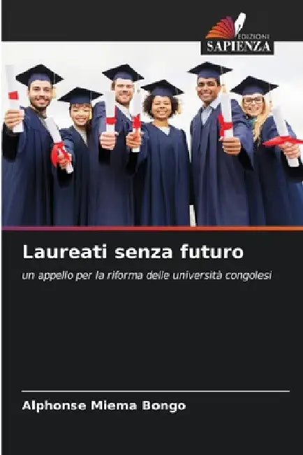 Laureati senza futuro by Alphonse Miema Bongo