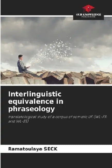Interlinguistic equivalence in phraseology by Ramatoulaye Seck