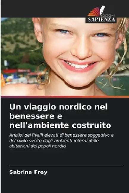 Un viaggio nordico nel benessere e nell'ambiente costruito by Sabrina Frey