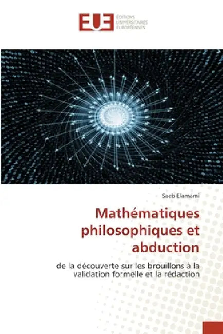 Mathématiques philosophiques et abduction by Saeb Elamami
