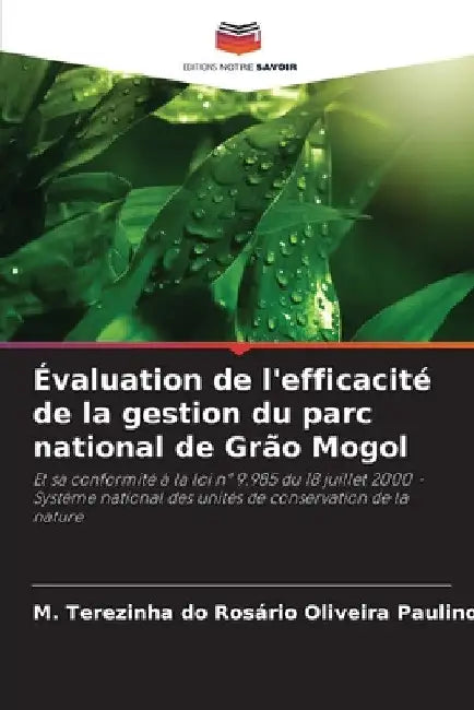 Évaluation de l'efficacité de la gestion du parc national de Grão Mogol by M. Terezinha Do Rosár Oliveira Paulino