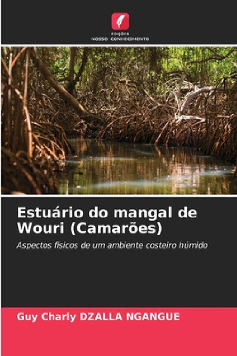 Estuário do mangal de Wouri (Camarões) by Guy Charly Dzalla Ngangue