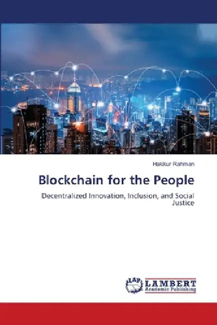 Blockchain for the People by Hakikur Rahman