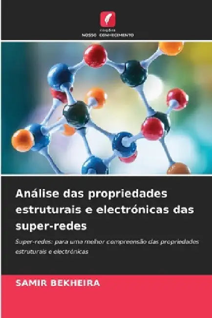 Análise das propriedades estruturais e electrónicas das super-redes by Samir Bekheira