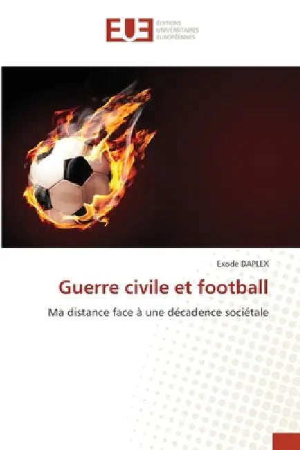 Guerre civile et football by Exode Daplex