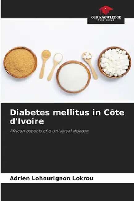 Diabetes mellitus in Côte d'Ivoire by Adrien Lohourignon Lokrou
